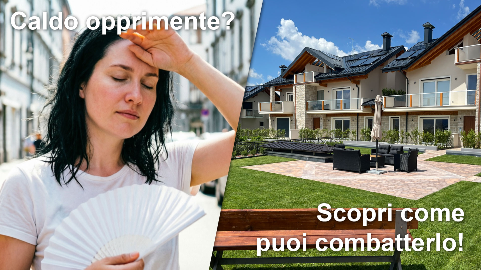 Il clima estivo diventa sempre più rovente? Scopri come combatterlo definitivamente.